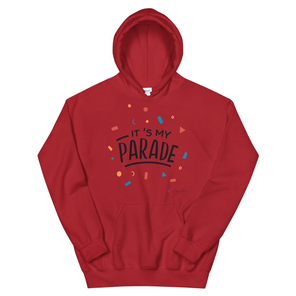 It's My Parade Unisex Hoodie