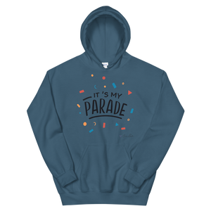 It's My Parade Unisex Hoodie