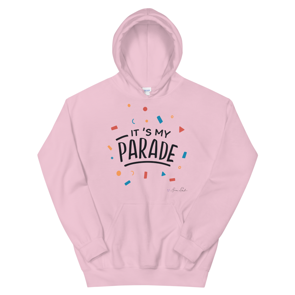 It's My Parade Unisex Hoodie