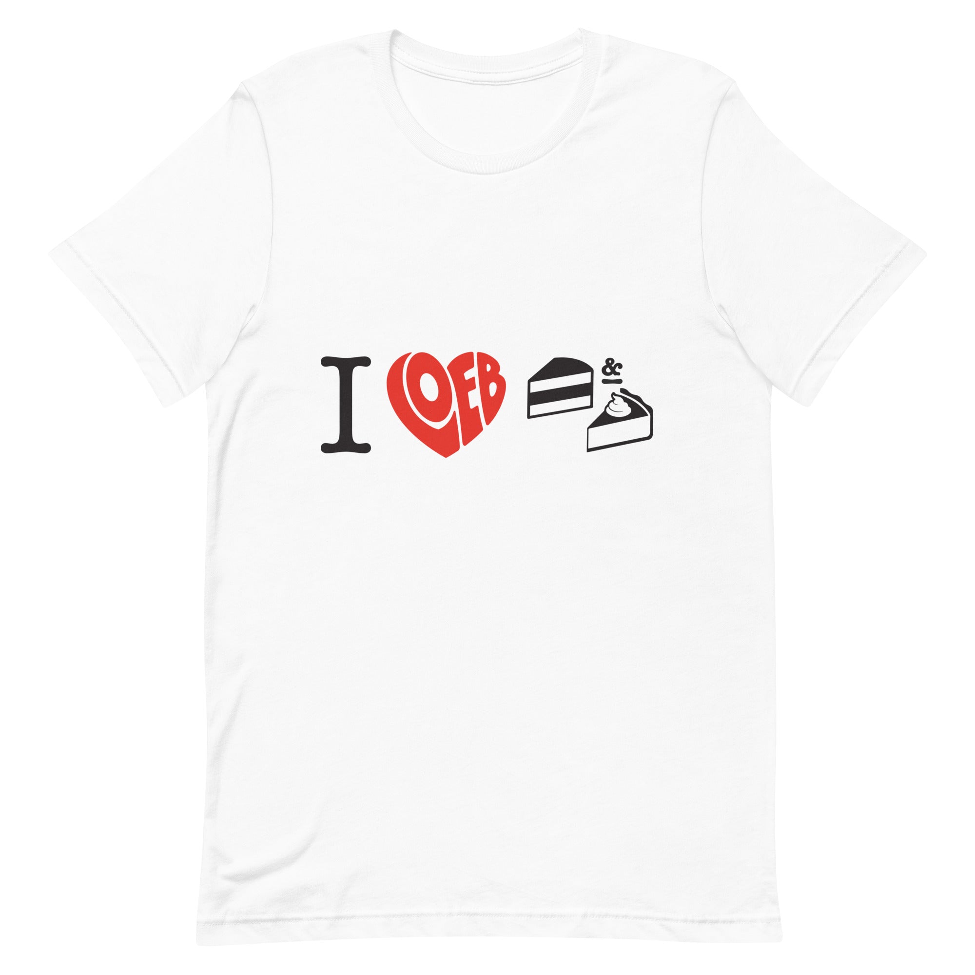 I Loeb Cake and Pie Unisex T-Shirt